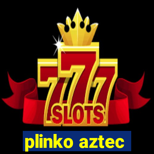 plinko aztec